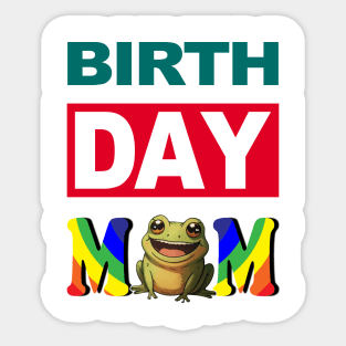 Birth Day Mom Sticker